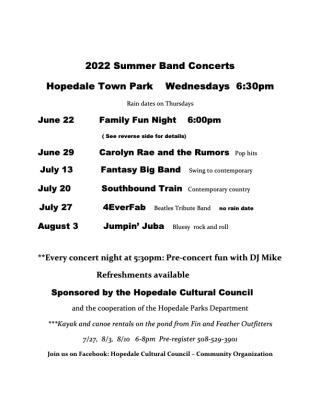 Summer Band Concert Series, June 29 to August 3, with the exception of July 6 are held at the Hopedale Town Park. 